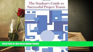 PDF  The Student s Guide to Successful Project Teams Full Book