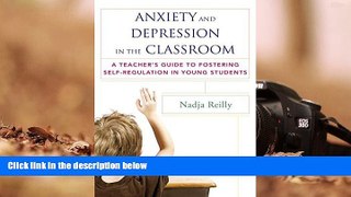 Audiobook  Anxiety and Depression in the Classroom: A Teacher s Guide to Fostering Self-Regulation