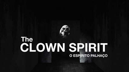 The Clown Spirit - O Espírito Palhaço