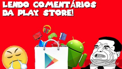 REAGINDO AOS COMENTÁRIOS DA GOOGLE PLAY!