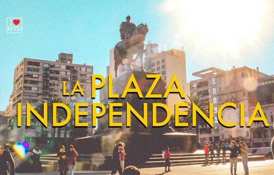 La Plaza Independencia - Montevideo, Uruguay
