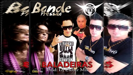 Dj Cleber Mix Ft Bonde Pressao Baladeiras