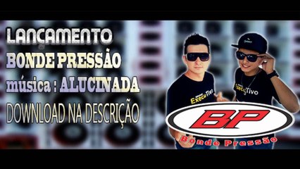 Dj Leandro K FT Bonde Pressao Alucinada
