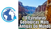 10 Estruturas Geológicas Mais Antigas Do Mundo