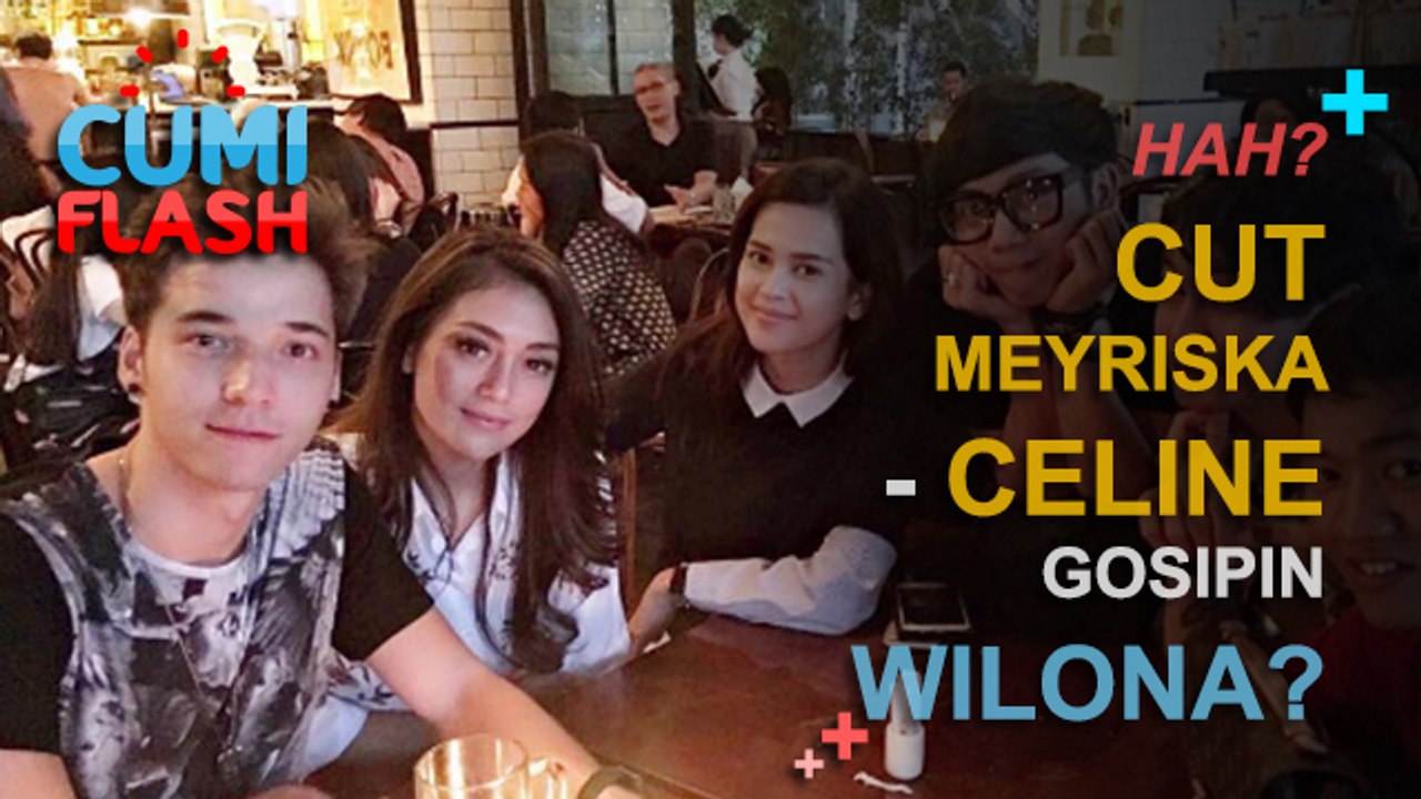 Hah? Cut Meyriska dan Celine Gosipin Wilona? - CumiFlash 25 Januari 2017