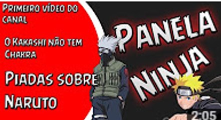 PIADAS RUINS DE NARUTO  GOZANDO COM KAKASHI  1º VÍDEO DO CANAL