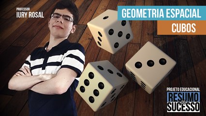 Geometria Espacial | Cubos