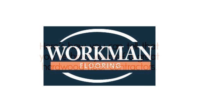 Salt Lake City Hardwood Floor installation - Sign You Hired A Reliable Hardwood Flooring Contractor