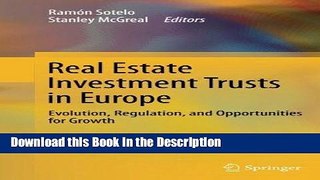 Download [PDF] Real Estate Investment Trusts in Europe: Evolution, Regulation, and Opportunities