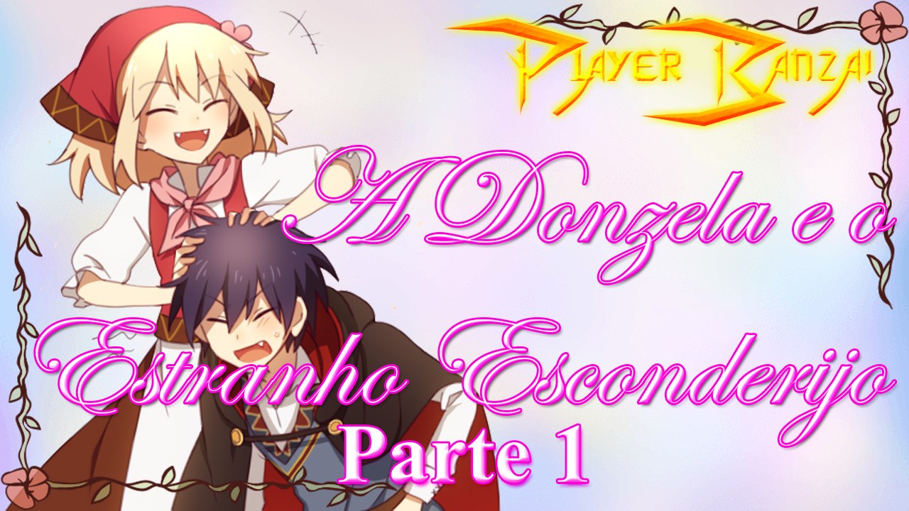 A Donzela e o Estranho Esconderijo/Fantasy Maiden’s Odd Hideout PT-BR #1
