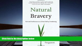 [PDF]  Natural Bravery: Fear and Fearlessness as a Direct Path of Awakening Gaylon Ferguson Pre