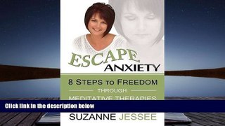 Audiobook  Escape Anxiety: 8 Steps to Freedom Through Meditative Therapies Suzanne Jessee Trial