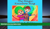 Read Online  The Magic Rainbow Hug: A Fun Interactive Storyteller - Child Activity Janet A.