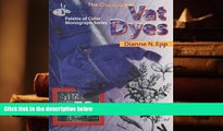 Read Online  The Chemistry of Vat Dyes (Palette of Color Series) (Palette of Color Monograph