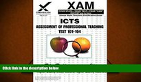 Read Book ICTS Apt Assessment of Professional Teaching Test 101-104 Sharon Wynne  For Free