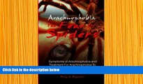 [PDF]  Arachnophobia, The Fear Of Spiders: Symptoms of Arachnophobia and Treatment For