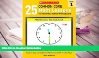 Read Online  25 Common Core Math Lessons for the Interactive Whiteboard: Grade 1: Ready-to-Use,