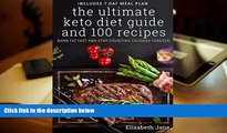 Read Online The Ultimate Keto Diet Guide   100 Recipes: Burn Fat Fast   Stop Counting Calories
