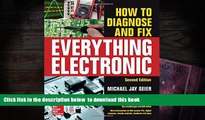 Read Online  How to Diagnose and Fix Everything Electronic, Second Edition Michael Geier Full Book