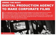 Hiring a professional production agency to make corporate films