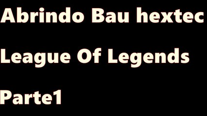 Abrindo Baus Hextec Friaca. Sorte ?