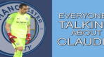 Everyone's talking about Claudio Bravo