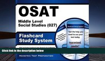 Read Book OSAT Middle Level Social Studies (027) Flashcard Study System: CEOE Test Practice