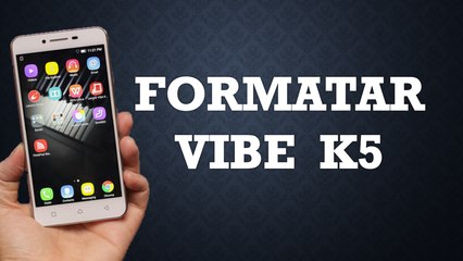 Como Formatar o Lenovo Vibe K5 (Hard Reset)