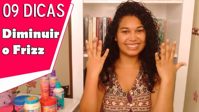 09 DICAS para diminuir o frizz do seu cabelo cacheado - CACHOS EM AÇÃO
