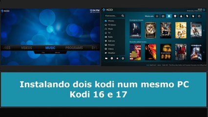 Instalando dois kodi num mesmo PC Kodi 16 e 17