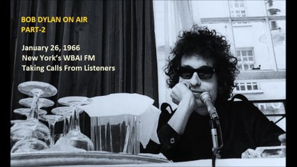 January 26, 1966 – Bob Dylan on air New York’s WBAI FM Live Part -2