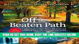 Read Now Off the Beaten Path: A Travel Guide to More Than 1000 Scenic and Interesting Places Still