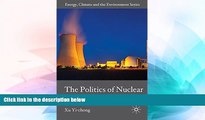 Must Have  The Politics of Nuclear Energy in China (Energy, Climate and the Environment)  Premium