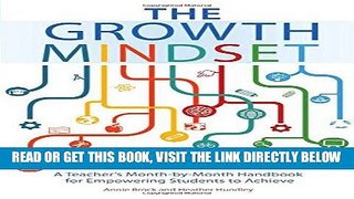 Read Now The Growth Mindset Coach: A Teacher s Month-by-Month Handbook for Empowering Students to