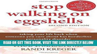 Read Now Stop Walking on Eggshells: Taking Your Life Back When Someone You Care About Has