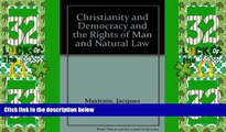 Big Deals  Christianity and Democracy and the Rights of Man and Natural Law  Best Seller Books