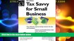Big Deals  Tax Savvy for Small Business: Year-Round Tax Strategies to Save You Money  Full Read