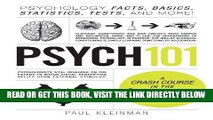 Read Now Psych 101: Psychology Facts, Basics, Statistics, Tests, and More! (The 101 Series)