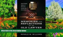 READ NOW  Memories and Reflections of an Old Lawyer: Grand Golden Tablets of Memories, Danville