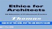 [PDF] Ethics for Architects: 50 Dilemmas of Professional Practice (Architecture Briefs) Popular