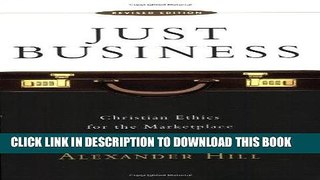 Ebook Just Business: Christian Ethics for the Marketplace Free Read