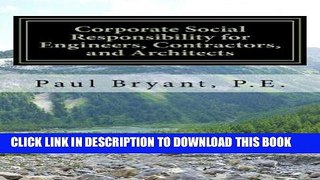 Best Seller Corporate Social Responsibility for Engineers, Contractors, and Architects Free Read