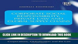 Ebook Corporate Social Responsibility, Private Law and Global Supply Chains (Corporations,