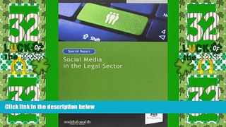 Must Have PDF  Social Media in the Legal Sector: Special Report  Full Read Most Wanted