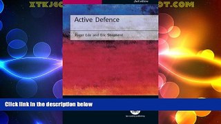 Big Deals  Active Defence: Lawyer s Guide to Police and Defence Investigation and Prosecution and