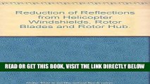 [FREE] EBOOK Reduction of Reflections from Helicopter Windshields, Rotor Blades and Rotor Hub.