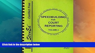 Big Deals  Speedbuilding for Court Reporting, Vol. 2  Full Read Most Wanted