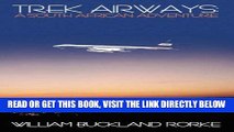 [READ] EBOOK Trek Airways: A South African Adventure BEST COLLECTION
