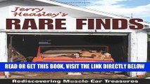 [FREE] EBOOK Jerry Heasley s Rare Finds: Rediscovering Muscle Car Treasures (Cartech) ONLINE