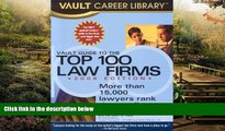 Full [PDF]  Vault Guide to the Top 100 Law Firms, 2006 Edition  READ Ebook Full Ebook